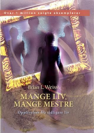 Mange liv, mange mestre 9788204116277 Brian L. Weiss Brukte bøker