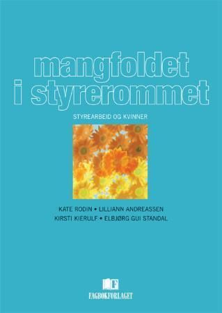 Mangfoldet i styrerommet 9788245002935 Kirsti Kierulf Kate Rodin Elbjørg Gui Standal Lilliann Andreassen Brukte bøker