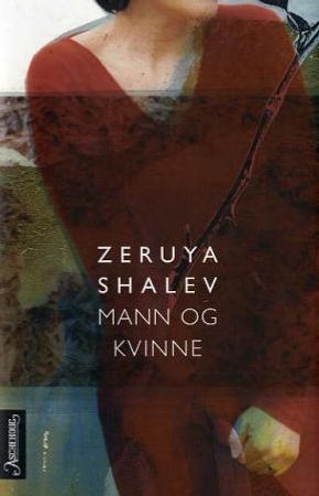 Mann og kvinne 9788203206719 Zeruya Shalev Brukte bøker