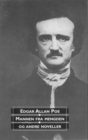 Mannen fra mengden og andre noveller 9788274881129 Edgar Allan Poe Brukte bøker