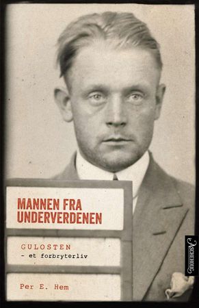 Mannen fra underverdenen 9788203295461 Per E. Hem Brukte bøker