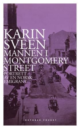 Mannen i Montgomery Street 9788249509362 Karin Sveen Brukte bøker