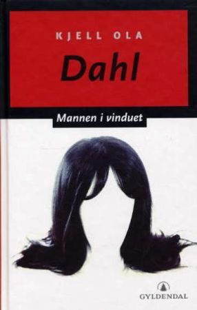 Mannen i vinduet 9788205300217 Kjell Ola Dahl Brukte bøker