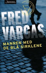 Mannen med de blå sirklene 9788203207006 Fred Vargas Brukte bøker