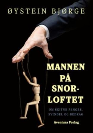 Mannen på snorloftet 9788230347140 Øystein Bjørge Brukte bøker