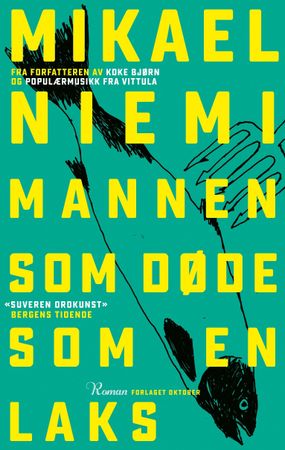 Mannen som døde som en laks 9788249526062 Mikael Niemi Brukte bøker