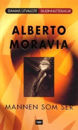 Mannen som ser 9788249604531 Alberto Pincherle Brukte bøker