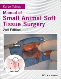 Manual of Small Animal Soft Tissue Surgery 2e 9781119117247 K Tobias Karen Tobias Brukte bøker