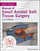 Manual of Small Animal Soft Tissue Surgery 2e 9781119117247 K Tobias Karen Tobias Brukte bøker
