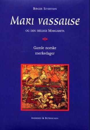 Mari Vassause og den hellige Margareta 9788276941180 Birger Sivertsen Brukte bøker
