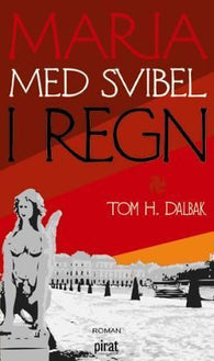 Maria med svibel i regn 9788281430877 Tom H. Dalbak Brukte bøker