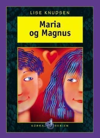 Maria og Magnus 9788247806777 Lise Knudsen Brukte bøker
