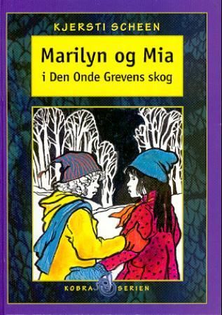 Marilyn og Mia i Den Onde Grevens skog 9788247806647 Kjersti Scheen Brukte bøker