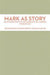 Mark as Story: An Introduction to the Narrative of a Gospel 9780800699093 David Rhoads Brukte bøker