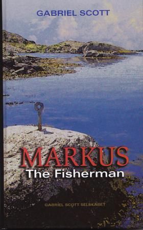 Markus the fisherman 9788292046128 Gabriel Scott Brukte bøker