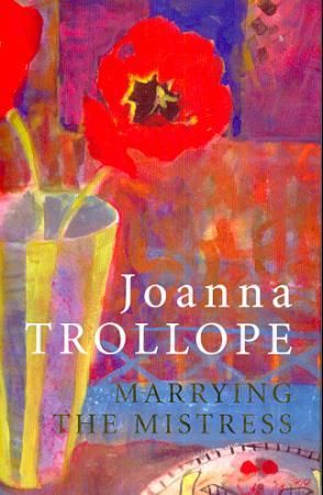 Marrying the mistress 9780747547273 Joanna Trollope Brukte bøker