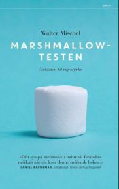 Marshmallowtesten : nøkkelen til viljestyrke 9788253037431 Walter Mischel Brukte bøker