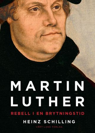Martin Luther 9788293368373 Heinz Schilling Brukte bøker