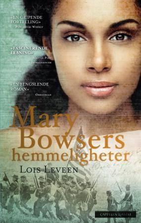 Mary Bowsers hemmeligheter 9788202408435 Lois Leveen Brukte bøker
