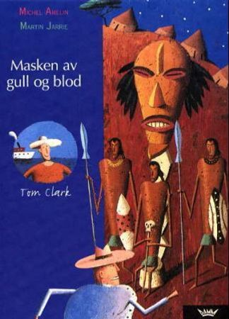 Masken av gull og blod 9788249600069 Michel Amelin Brukte bøker