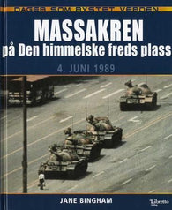 Massakren på Den himmelske freds plass 9788278861318 Jane Bingham Brukte bøker