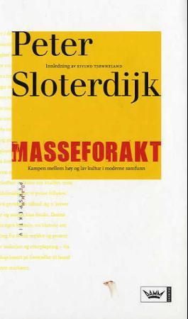 Masseforakt 9788204104939 Peter Sloterdijk Brukte bøker