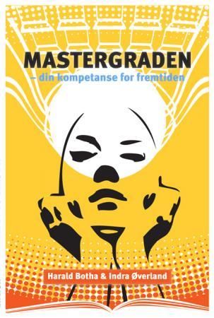 Mastergraden 9788274775305 Harald Botha Indra Øverland Brukte bøker