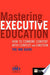 Mastering Executive Education 9780273705024 Paul Strebel IMD International (Institute) Brukte bøker