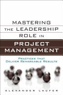 Mastering the Leadership Role in Project Management 9780132620345 Alexander Laufer Brukte bøker