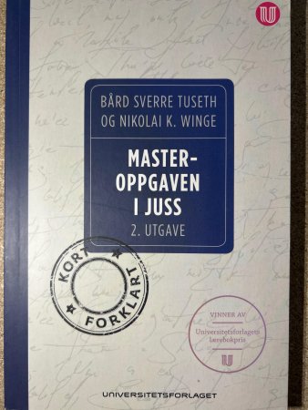 Masteroppgaven i juss 9788215030579 Bård Sverre Tuseth Nikolai K. Winge Brukte bøker