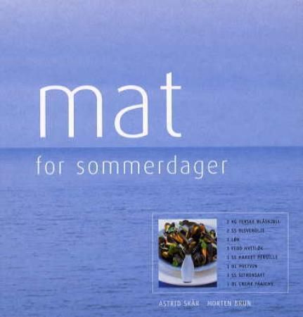 Mat for sommerdager 9788276310603 Morten Brun Astrid Skår Brukte bøker