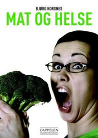 Mat og helse 9788202304546 Bjørg Korsnes Brukte bøker