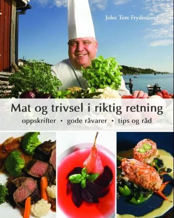 Mat og trivsel i riktig retning 9788281732728 John Tore Frydenlund Brukte bøker