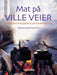 Mat på ville veier 9788252930771 Don Philpott Pam Philpott Brukte bøker