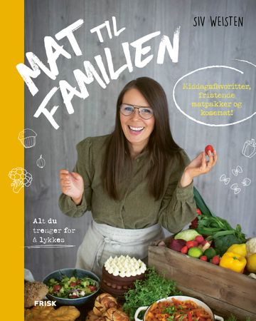Mat til familien 9788284370071 Siv Weisten Brukte bøker