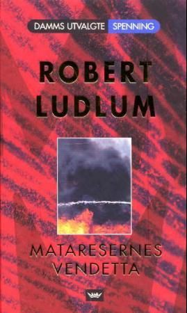 Mataresernes vendetta 9788249604784 Robert Ludlum Brukte bøker