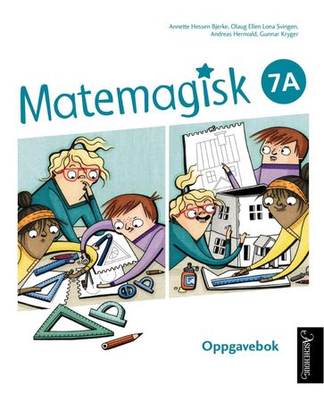 Matemagisk 7A 9788203344510 Olaug Ellen Lona Svingen Annette Hessen Bjerke Gunnar Kryger Andreas Hernvald Brukte bøker