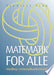 Matematik for Alle - Håndbog i matematikundervisning 9788792435002 Pernille Pind Brukte bøker