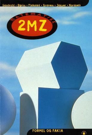 Matematikk 2MZ 9788205285934 Helge Flakstad Karl Erik Sandvold Stein Øgrim Tore Nordseth Bjarte Gravem Paul Jasper Brukte bøker