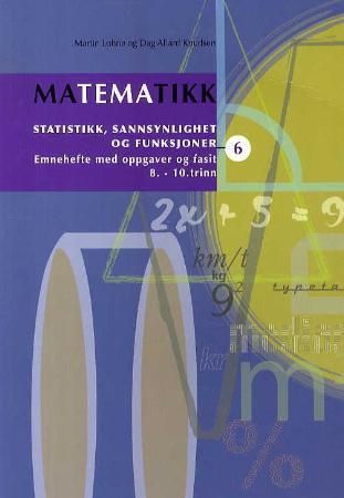 Matematikk 6 9788279970934 Martin Lohne Dag Allard Knudsen Brukte bøker