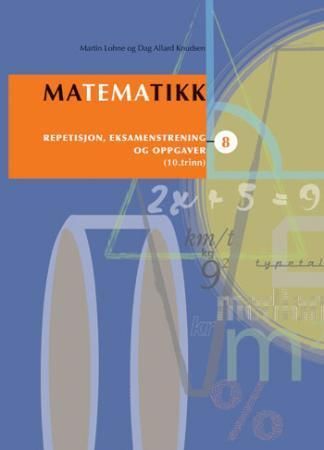 Matematikk 8 9788279970613 Geir Dåstøl Trygve Aasland Per Ramberg Hanne Engevik Martin Lohne Hanne Fostvedt Jan Haaland Tone Kjelsberg Catharina Minothi Nina Myrdal Brukte bøker