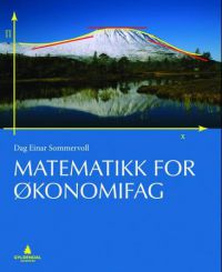 Matematikk for økonomifag 9788205405363 Dag Einar Sommervoll Brukte bøker
