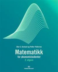 Matematikk for økonomistudenter 9788245018028 Olav G. Dovland Petter Pettersen Brukte bøker