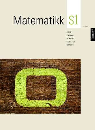 Matematikk S1 9788203336126 Odd Heir Ørnulf Borgan Håvard Moe John Engeseth Inger Christin Borge Tea Toft Norderhaug Sigrid Melander Vie Brukte bøker