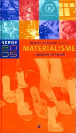Materialisme: lesestykker for framtida 9788299605021  Brukte bøker