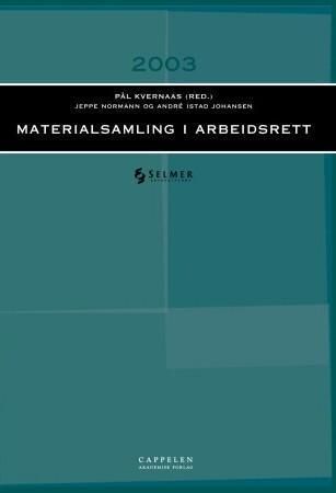 Materialsamling i arbeidsrett 9788202231118 Jeppe Normann André Istad Johansen Brukte bøker