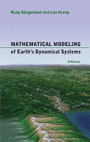 Mathematical Modeling of Earth's Dynamical Systems 9780691145143 Rudy Slingerland Lee Kump Brukte bøker