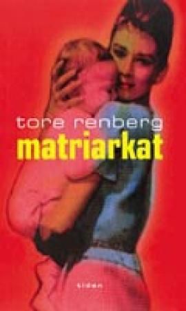 Matriarkat 9788210043536 Tore Renberg Brukte bøker