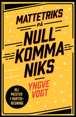 Mattetriks på null komma niks 9788282115537 Yngve Vogt Brukte bøker