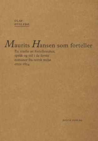 Maurits Hansen som forteller 9788256012404 Olaf Øyslebø Brukte bøker